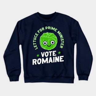 Lettuce For Prime Minister Crewneck Sweatshirt